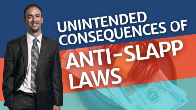 Unintended Consequences of Anti-SLAPP Laws featured image